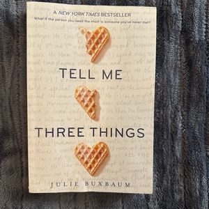 Tell Me Three Things by Julie Buxbaum